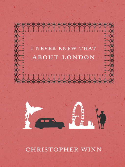 Title details for I Never Knew That About London by Christopher Winn - Available